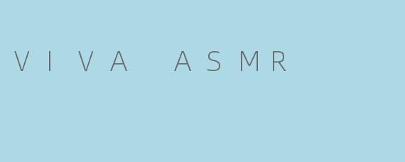 VIVA ASMR